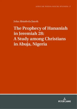 John Jimoh The Prophecy of Hananiah in Jeremiah 28: A Study among Christ (Relié)