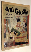 BIBI FRICOTIN Le Roi des Débrouillards - N°7 - 1936 ?- Restauré.