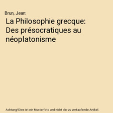 La Philosophie grecque: Des