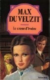 Le coeur d'ivoire - Max DU VEUZIT