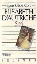 Elisabeth d'Autriche, Sissi - Egon Caesar Corti - V1345902