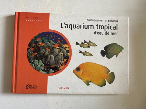 Mills aquarium tropical - l’aquarium,