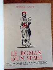La Roman d'un Spahi Pierre Loti illustrations de Fouqueray Calmann Levy 1936