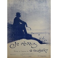 AUBERT Gaston Je rêvais