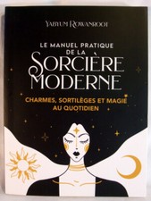 Le manuel pratique de la sorcière moderne, Yabyum Rowanroot, Edts Exergue