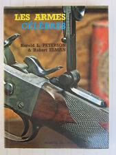 LES ARMES CELEBRES / Harold L PETERSON Robert ELMAN / Hachette réalités