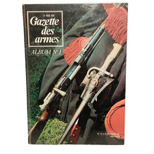 D15/10/25 (REF30071) LIVRE GAZETTE DES ARMES ALBUM N°1