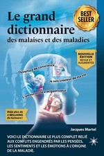  A  Le grand dictionnaire des malaises et des maladies