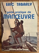 Guide pratique de manœuvre - Eric TABARLY - Illust. Titouan LAMAZOU -  1978