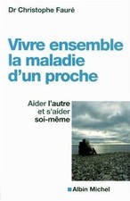 Vivre ensemble la maladie dun