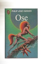 PHILIP JOSE FARMER   OSE   J'AI LU N°621    1975