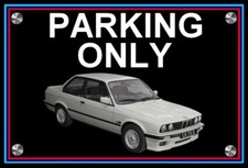 plaque " PARKING ONLY BMW E 30