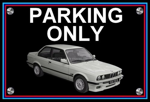Plaque parking only bmw - only, e