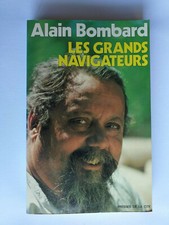 LES GRANDS NAVIGATEURS 1978 ALAIN BOMBARD NAVIGATEUR VOILE BATEAU ILLUSTRE