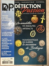 Revue DETECTION Passion. N°153. Les Amulettes, ces insolites Artefacts.