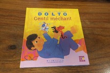 GENTIL MECHANT  du DOCTEUR CATHERINE DOLTO -  LIVRE GALLIMARD
