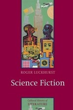 Roger Luckhurst Science Fiction (Poche) Cultural History of Literature