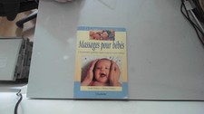 Massages pour bébés: L'harmonie parfaite entre vous et votre e...