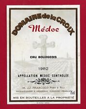 89/45  Etiquette BORDEAUX MÉDOC 1982 Domaine de la Croix Cru Bourgeois Francisco