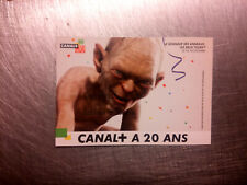 GOLLUM LES 20 ANS DE CANAL +  pub advert carte postale  postcard 