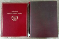 Costumes et Coutumes d'Alsace A LAUGEL & C SPINDLER éd Alsatia  TDT n° 39/150