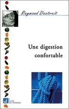 Digestion confortable - Dextreit, Raymond