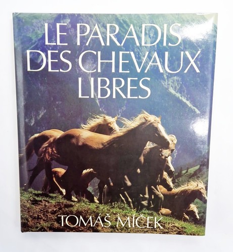 Paradis des chevaux libres - le,