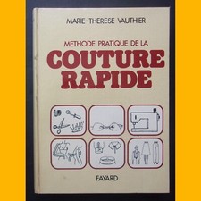 MÉTHODE PRATIQUE DE LA COUTURE RAPIDE Marie-Thérèse Vauthier 1977