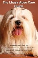 Lhassa Apso Care Guide Chien & Chiot Care Facts & Informe