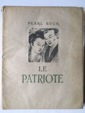 LE PATRIOTE Pearl BUCK  "illustrations André Hofer Gründ"