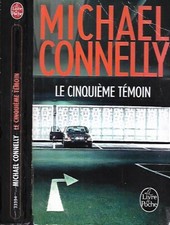MICHAEL CONNELLY--LE CINQUIEME TEMOIN--le livre de poche thriller