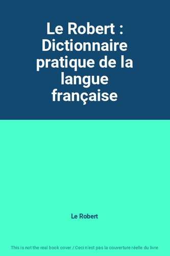Robert dictionnaire - robert, :