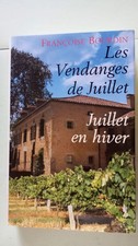 Les Vendanges de Juillet - Juillet en hiver COLLECTOR|Françoise Bourdin|Bon état