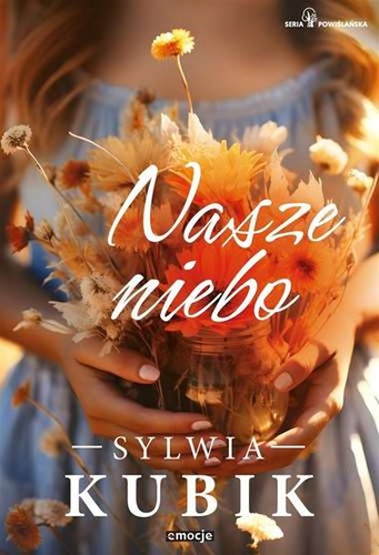 Nasze niebo sylwia kubik - kubik, /