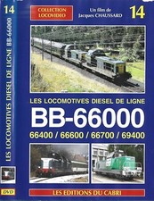 LES LOCOMOTIVES DIESEL DE LIGNE BB-66000 DVD LOCOVIDEO 14 LES EDITIONS DU CABRI