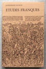 GODEFROID KURTH ÉTUDES FRANQUES INTÉGRAL CULTURE CIVILISATION 1982 / CLOVIS