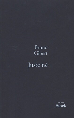 Juste né bruno gibert - né,