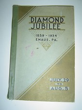 DIAMOND JUBILEE - 1859 - 1934 - Emaus, Pa - Emmaus, Pa - History & Photos