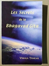 Les secrets de la Bhagavad-Gîtâ / Thakar Vimala