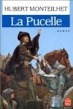 La Pucelle - Hubert Monteilhet