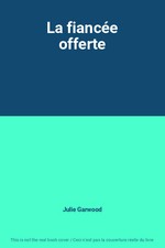La fiancée offerte, Julie Garwood