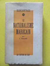 F. Taillard Le Nationalisme Marocain Les Editions du Cerf 1947 Maroc