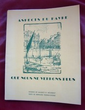 Aspects du HAVRE  que nous ne verrons plus B Esdras-Gosse M R Mélissent  E.O.