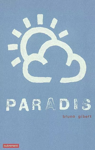 Paradis bruno gibert - paradis,,