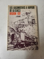 Les Locomotives a vapeur de la région grand est J.gillot