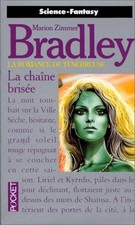 La chaîne brisée (La romance de Ténébreuse, tome 3) - Zimmer Bradley, Marion