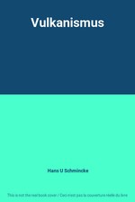 Vulkanismus, Hans U Schmincke