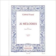 Gabriel Fauré: 20 Mélodies -