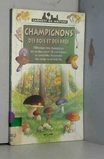Champignons des bois et des