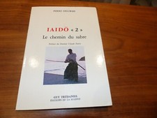 IAIDÔ  "2" - Le chemin du sabre - Pierre Delorme  - Editions de la Maisnie 1984